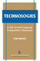 Cover image for 'Technologies in the Second Language Composition Classroom'