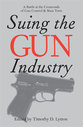 Cover image for 'Suing the Gun Industry'