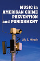 Cover image for 'Music in American Crime Prevention and Punishment'
