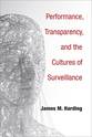 Cover image for 'Performance, Transparency, and the Cultures of Surveillance'