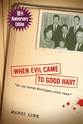 Cover image for 'When Evil Came to Good Hart, 10th Anniversary Edition'