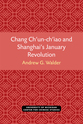 Cover image for 'Chang Ch’un-ch’iao and Shanghai’s January Revolution'
