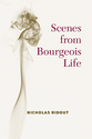 Cover image for 'Scenes from Bourgeois Life'