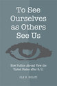 Cover image for 'To See Ourselves as Others See Us'
