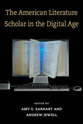 Cover image for 'The American Literature Scholar in the Digital Age'