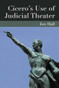 Cover image for 'Cicero's Use of Judicial Theater'
