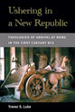 Cover image for 'Ushering in a New Republic'