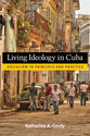 Cover image for 'Living Ideology in Cuba'