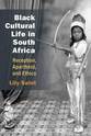Cover image for 'Black Cultural Life in South Africa'