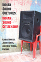 Cover image for 'Indian Sound Cultures, Indian Sound Citizenship'