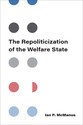 Cover image for 'The Repoliticization of the Welfare State'