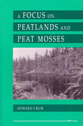 Cover image for 'A Focus on Peatlands and Peat Mosses'