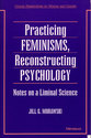 Cover image for 'Practicing Feminisms, Reconstructing Psychology'