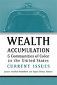 Cover image for 'Wealth Accumulation and Communities of Color in the United States'