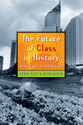 Cover image for 'The Future of Class in History'