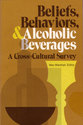 Cover image for 'Beliefs, Behaviors, and Alcoholic Beverages'