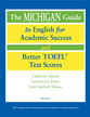 Cover image for 'The Michigan Guide to English for Academic Success and Better TOEFL (R) Test Scores (with CDs)'