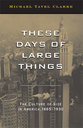 Cover image for 'These Days of Large Things'