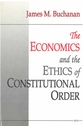 Cover image for 'The Economics and the Ethics of Constitutional Order'