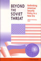 Cover image for 'Beyond the Soviet Threat'
