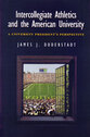Cover image for 'Intercollegiate Athletics and the American University'