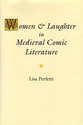 Cover image for 'Women and Laughter in Medieval Comic Literature'