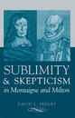 Cover image for 'Sublimity and Skepticism in Montaigne and Milton'