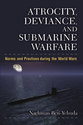 Cover image for 'Atrocity, Deviance, and Submarine Warfare'