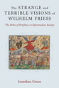 Cover image for 'The Strange and Terrible Visions of Wilhelm Friess'
