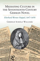Cover image for 'Mediating Culture in the Seventeenth-Century German Novel'