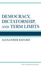 Cover image for 'Democracy, Dictatorship, and Term Limits'