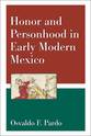 Cover image for 'Honor and Personhood in Early Modern Mexico'