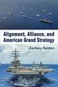 Cover image for 'Alignment, Alliance, and American Grand Strategy'