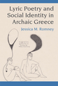Cover image for 'Lyric Poetry and Social Identity in Archaic Greece'