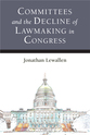 Cover image for 'Committees and the Decline of Lawmaking in Congress'