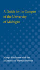 Cover image for 'A Guide to the Campus of the University of Michigan'