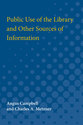 Cover image for 'Public Use of the Library  and Other Sources of Information'