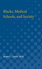 Cover image for 'Blacks, Medical Schools, and Society'