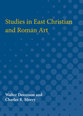 Cover image for 'Studies in East Christian and Roman Art'