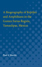 Cover image for 'A Biogeography of Reptiles and Amphibians in the Gomez Farias Region, Tamaulipas, Mexico'
