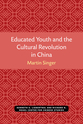 Cover image for 'Educated Youth and the Cultural Revolution in China'