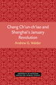 Cover image for 'Chang Ch’un-ch’iao and Shanghai’s January Revolution'