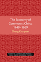 Cover image for 'The Economy of Communist China, 1949–1969'