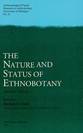 Cover image for 'The Nature and Status of Ethnobotany, 2nd ed'