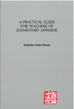 Cover image for 'A Practical Guide for Teachers of Elementary Japanese'