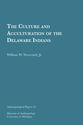 Cover image for 'The Culture and Acculturation of the Delaware Indians'