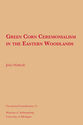 Cover image for 'Green Corn Ceremonialism in the Eastern Woodlands'