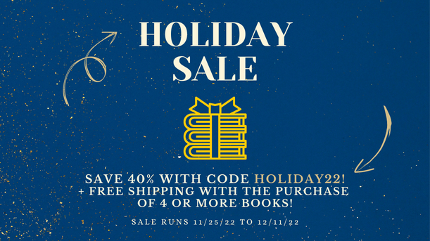 Holiday Sale. Save 40% with code HOLIDAY22. Free Shipping with the purchase of 4 or more books. Sale Runs 11/25/22 to 12/11/22.