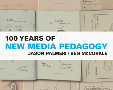 Cover of 100 Years of New Media Pedagogy