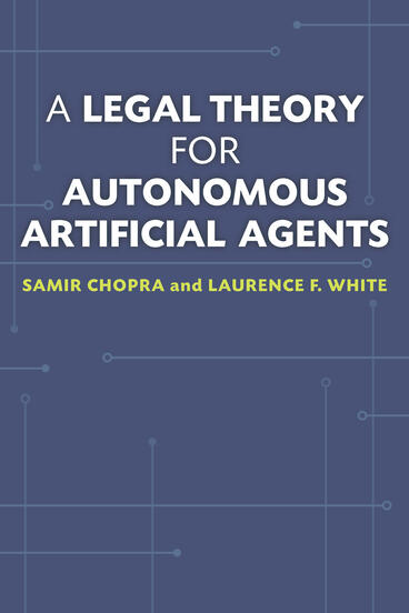 Cover of A Legal Theory for Autonomous Artificial Agents